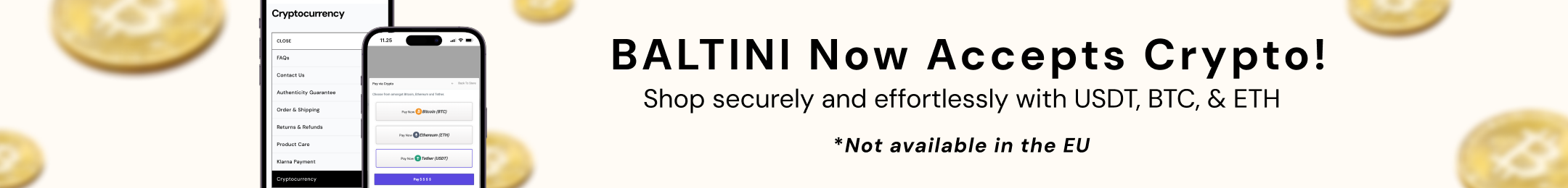 Promotional banner for Baltini announcing acceptance of cryptocurrency payments, featuring Bitcoin, Ethereum, and USDT logos, with text stating secure and effortless shopping (not available in the EU).